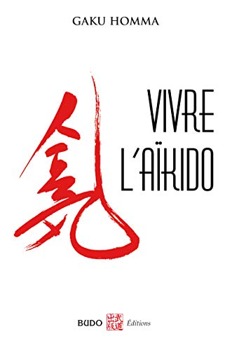 Stock image for Vivre l'akido for sale by Librairie Th  la page