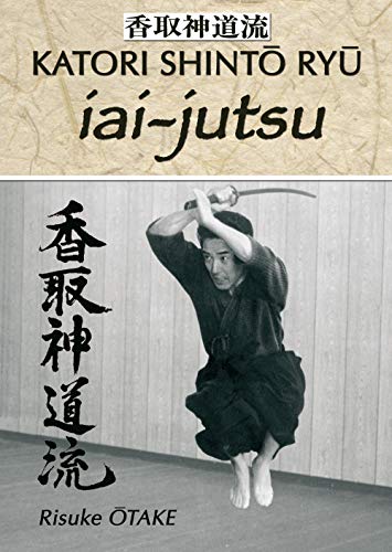 Stock image for Iai-jutsu : Hritage spirituel de la Tenshin Shoden Katori Shinto Ryu for sale by medimops