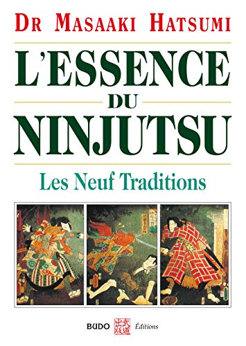 9782846172509: L'essence du Ninjutsu: Les Neuf traditions