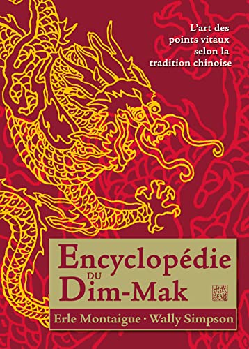 9782846172660: Encyclopdie du dim-mak: L'art des points vitaux selon la tradition chinoise