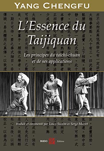 9782846172974: L'Essence du Taijiquan: Les principes du tachi-chuan et de ses applications