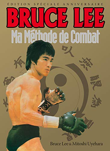 9782846173063: Bruce Lee - Ma mthode de combat (Bruce Lee et Jeet Kune Do)