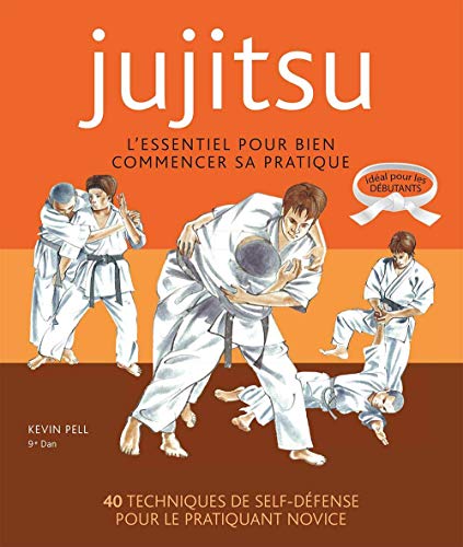 Stock image for Ju-jitsu - L'essentiel pour bien commencer (Les bases des arts martiaux): L'essentiel pour bien commencer sa pratique for sale by WorldofBooks