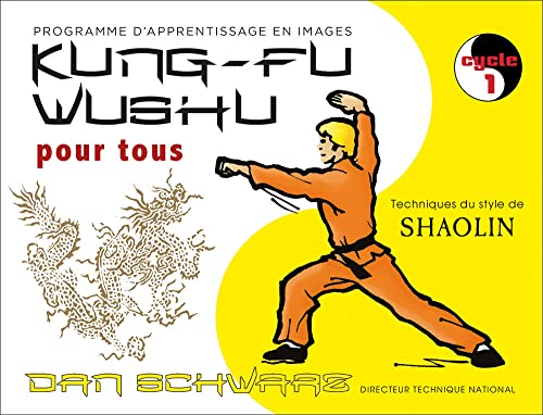 Beispielbild fr Kung-fu wushu pour tous : Cycle 1 zum Verkauf von Revaluation Books