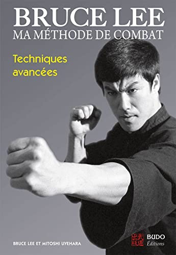 Beispielbild fr Bruce Lee, Ma Mthode De Combat. Vol. 4. Techniques Avances zum Verkauf von RECYCLIVRE