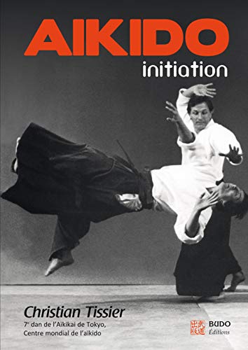 Imagen de archivo de Aikido initiation a la venta por Librairie Theatrum Mundi