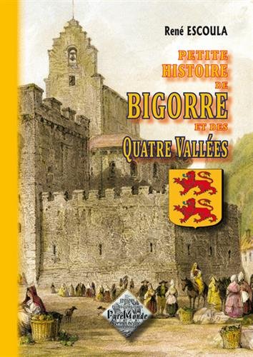 Beispielbild fr Petite Histoire De La Bigorre Et Des Quatre Valles zum Verkauf von RECYCLIVRE