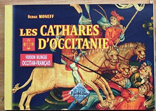 Beispielbild fr Les Cathares d'Occitanie Moneff, Serge; Gasc, Jean-Louis; Chaplain, Eric et Grande, Gli zum Verkauf von BIBLIO-NET