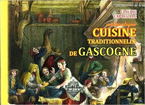 Beispielbild fr Authentique cuisine traditionnelle de Gascogne zum Verkauf von Librairie La cabane aux bouquins