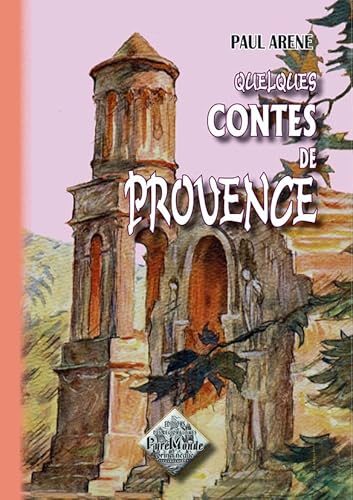 QUELQUES CONTES DE PROVENCE (9782846183567) by PAUL ARENE