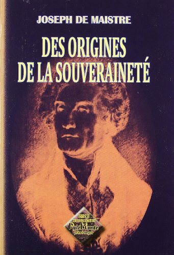 DES ORIGINES DE LA SOUVERAINETE (9782846183734) by JOSEPH DE MAISTRE