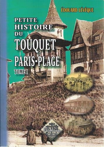9782846184168: Petite histoire du Touquet et de Paris-Plage