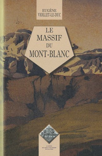 9782846186902: Le massif du Mont-Blanc - tude sur sa constitution godsique et gologique, sur ses transformations et sur l'tat ancie