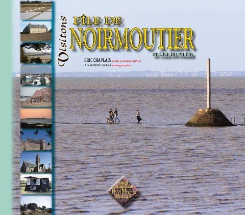 9782846188036: Visitons l'le de Noirmoutier (et l'le du Pilier)