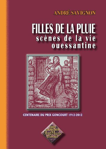 Imagen de archivo de Filles de la pluie, scnes de la vie ouessantine Savignon, Andr et Alaux, Gustave a la venta por BIBLIO-NET