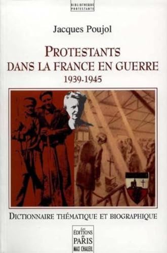 Stock image for Protestants dans la France en guerre, 1939-1945 for sale by medimops