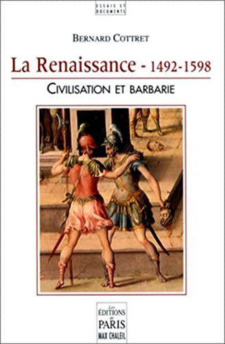 Beispielbild fr La renaissance : 1492-1598 , civilisation et barbarie zum Verkauf von Ammareal