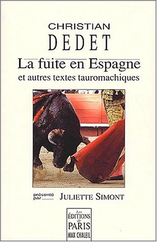 Stock image for La fuite en Espagne et autres textes tauromachiques for sale by Ammareal