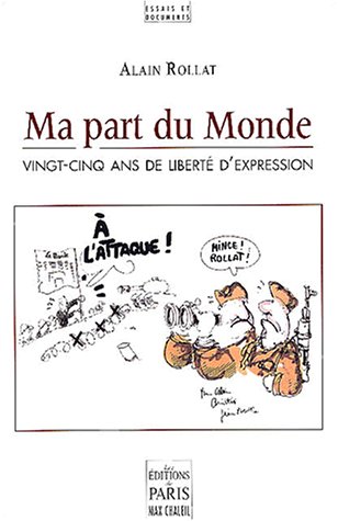 Stock image for Ma part du Monde : Vingt-cinq ans de libert d'expression for sale by Ammareal