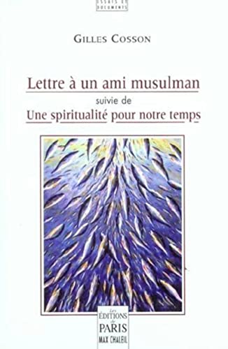 Beispielbild fr Lettre  un ami musulman: Suivie de Une spiritualit pour notre temps zum Verkauf von Gallix