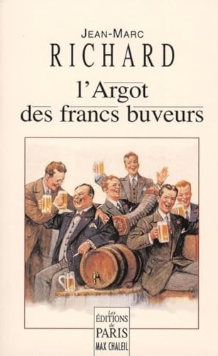 Stock image for L'Argot des francs-buveurs for sale by Ammareal