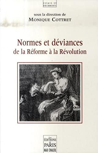 Beispielbild fr Normes et dviances: De la Rforme  la Rvolution zum Verkauf von Gallix