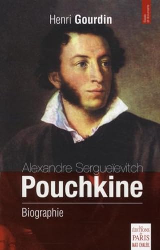 Beispielbild fr Alexandre Sergue ¯evitch Pouchkine : Biographie [FRENCH LANGUAGE - Soft Cover ] zum Verkauf von booksXpress