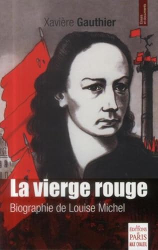 Beispielbild fr La Vierge rouge: Biographie de Louise Michel zum Verkauf von Gallix