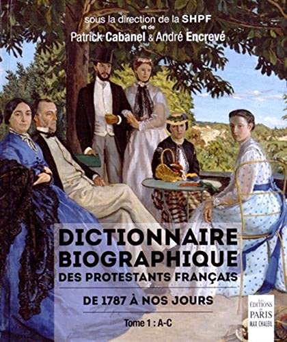 Beispielbild fr Dictionnaire biographique des protestants franais de 1787  nos jours: Tome 1 : A-C zum Verkauf von Gallix