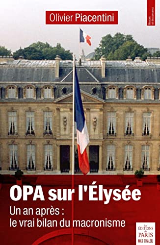 Beispielbild fr Opa Sur L'elyse : Un An Aprs : Le Vrai Bilan Du Macronisme zum Verkauf von RECYCLIVRE