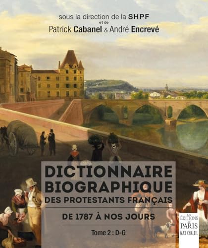 Beispielbild fr Dictionnaire biographique des protestants franais de 1787  nos jours.: Tome 2 : D-G zum Verkauf von Gallix