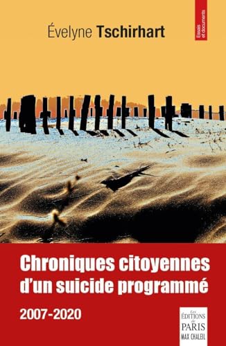Stock image for Chroniques citoyennes d'un suicide programm: 2007-2020 for sale by medimops