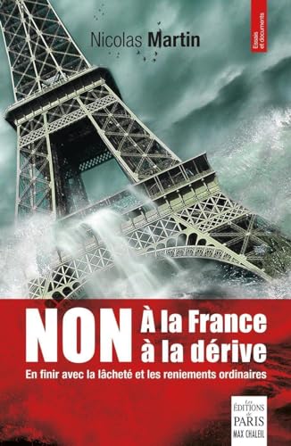 Beispielbild fr Non  une France  la drive: En finir avec la lchet et les reniements ordinaires zum Verkauf von medimops