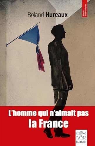 Stock image for L'homme qui n'aimait pas la France for sale by medimops