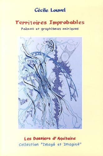 Imagen de archivo de Territoires improbables : Pomes et graphismes oniriques a la venta por Ammareal