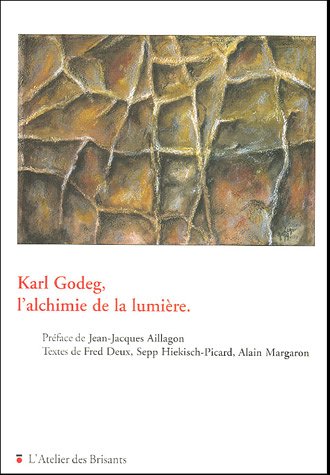 Stock image for Karl Godeg L'alchimie de la lumire for sale by Okmhistoire