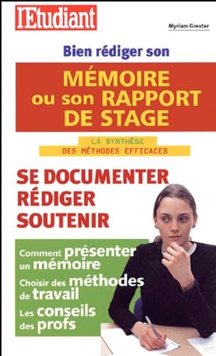 Stock image for Bien rdiger son mmoire ou son rapport de stage : La Synthse des mthodes efficaces, dition 2001 for sale by Ammareal