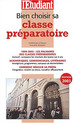 Stock image for Bien choisir sa classe prparatoire Edition 2003 for sale by Librairie Th  la page