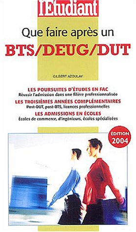 Stock image for Que faire aprs un BTS, DEUG, DUT Azoulay, Gilbert for sale by BIBLIO-NET