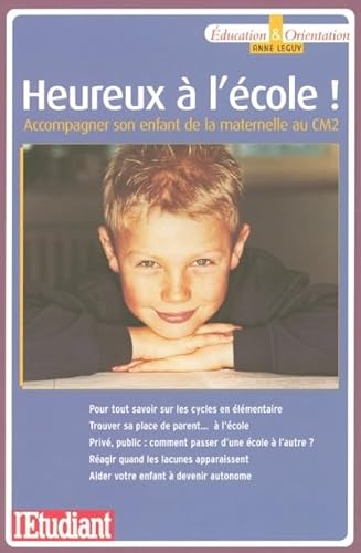 9782846245654: Heureux  l'cole !: Accompagner son enfant de la maternelle au CM2