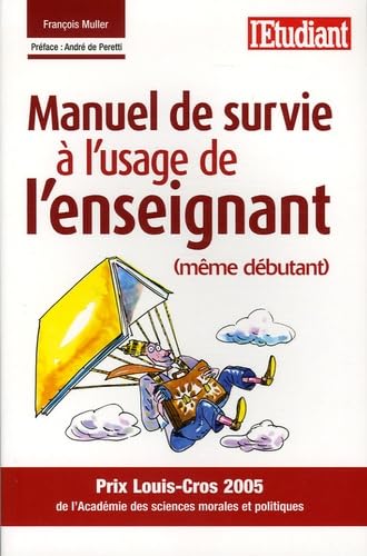 Stock image for Manuel de survie  l'usage de l'enseignant (mme dbutant) for sale by Ammareal