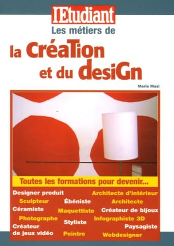 Beispielbild fr Les mtiers de la cration et du design zum Verkauf von Librairie Th  la page