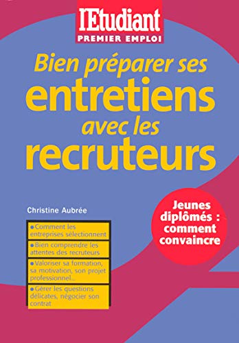 Stock image for Bien prparer ses entretiens avec les recruteurs for sale by Ammareal