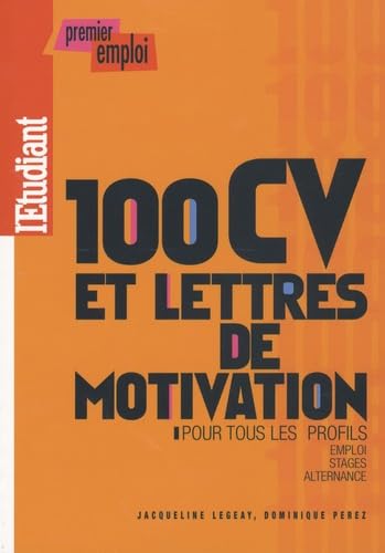 9782846247788: 100 CV et lettres de motivation pour tous les profils