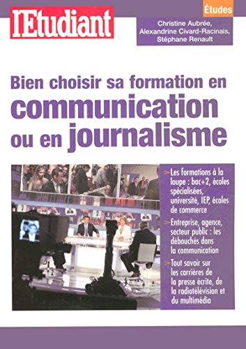 Beispielbild fr Bien choisir sa formation en communication ou en journalisme zum Verkauf von Ammareal