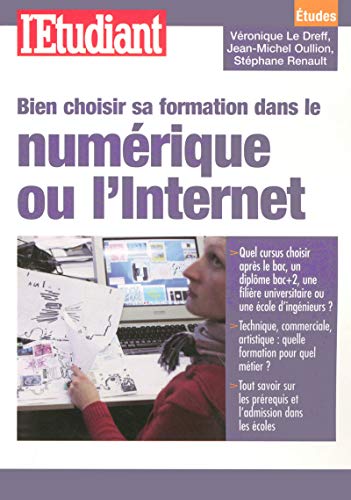 Stock image for Bien Choisir Sa Formation Dans Le Numrique Ou L'internet for sale by RECYCLIVRE