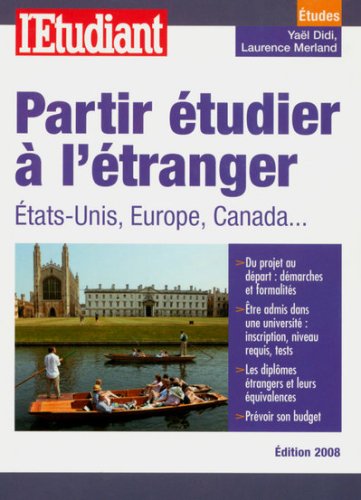Stock image for Partir tudier  l'tranger : Etats-Unis, Europe, Canada. for sale by Ammareal