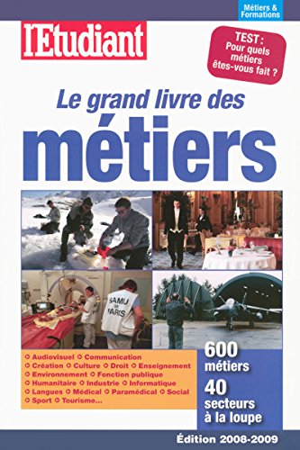 Imagen de archivo de Le Grand Livre Des Mtiers : 600 Mtiers, 40 Secteurs  La Loupe a la venta por RECYCLIVRE