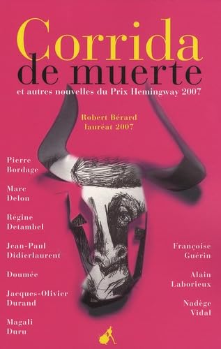 Beispielbild fr Corrida de muerte et autres nouvelles du prix Hemingway 2007 zum Verkauf von Hamelyn