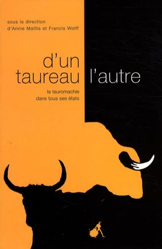 Beispielbild fr D'un taureau l'autre : La tauromachie dans tous ses tats zum Verkauf von Revaluation Books